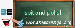WordMeaning blackboard for spit and polish